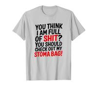 You Should Check My Stoma Bag, Colostomy T-Shirt, Men, Silver Grey, XX-Large
