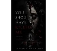 You Should Have Killed Me (Deadly Vows)