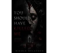 You Should Have Killed Me (Deadly Vows)