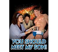 You Should Meet My Son!