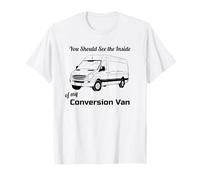 You Should See the Inside of my Conversion Van Funny T-Shirt