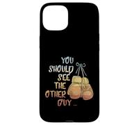 You Should See The Other Guy MMA Martial Arts Kick Boxing Case for iPhone 15 Plus