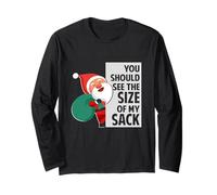 You Should See The Size of My Sack Funny Santa Christmas Long Sleeve T-Shirt