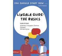 You Should Start Now - Lingala Guide: The basics