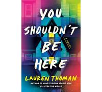 You Shouldn't Be Here: A Novel