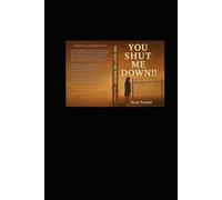 You Shut Me Down By Kem Frasier: "I begged for mercy; You handed me silence"