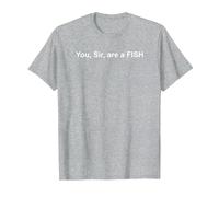 You SIR are A Fish T-Shirt, Men, Heather Grey, Small
