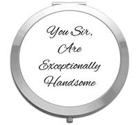 You Sir Are Exceptionally Handsome Make Up Statement folding compact pocket mirror - silver round circle shape