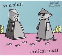 You Slut! - Critical Meat