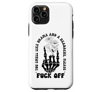 You Smell Like Drama a Headache Go Away F Off Middle Finger Case for iPhone 11 Pro