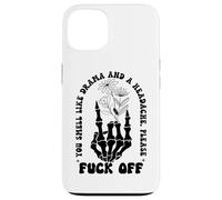 You Smell Like Drama a Headache Go Away F Off Middle Finger Case for iPhone 13