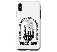 You Smell Like Drama a Headache Go Away F Off Middle Finger Case for iPhone XS Max