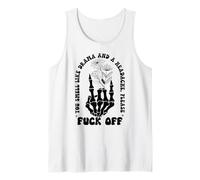 You Smell Like Drama a Headache Go Away F Off Middle Finger Tank Top