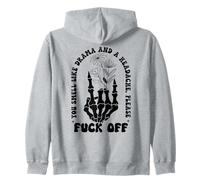 You Smell Like Drama a Headache Go Away F Off Middle Finger Zip Hoodie