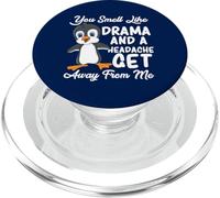 You Smell Like Drama And Headache Funny Sarcastic Penguin PopSockets PopGrip for MagSafe