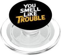 You Smell Like Trouble Quotes | Sarcastic Funny Party Humor PopSockets PopGrip for MagSafe