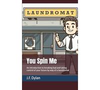 You Spin Me: An introduction to breaking bad and taking control of your future by way of a laundromat