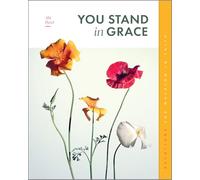You Stand in Grace: Devotions for Walking in Faith (Gospel Truth for Women)
