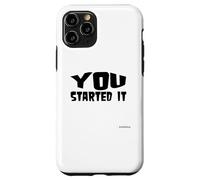 You Started It - Undersigned Karma Black Text Case for iPhone 11 Pro
