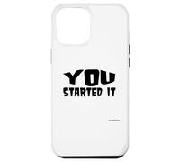 You Started It - Undersigned Karma Black Text Case for iPhone 12 Pro Max