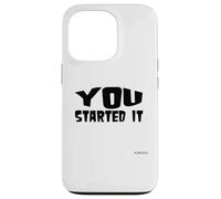 You Started It - Undersigned Karma Black Text Case for iPhone 13 Pro