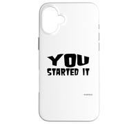 You Started It - Undersigned Karma Black Text Case for iPhone 16 Plus