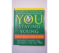 You: Staying Young : The Owner's Manual for Extending Your Warranty