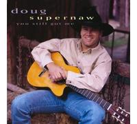 You Still Got Me by SUPERNAW, DOUG (2010) Audio CD