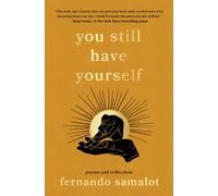 you still have yourself : poems and reflections