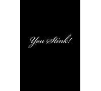 You Stink!: A 6 x 9 Lined Journal (diary, notebook)