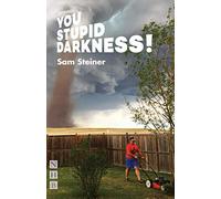 You Stupid Darkness!: (NHB Modern Plays)