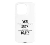 You Suck Balls Coworker Leaving Work Will Suck Without You Case for iPhone 15 Pro