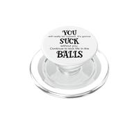 You Suck Balls Coworker Leaving Work Will Suck Without You PopSockets PopGrip for MagSafe