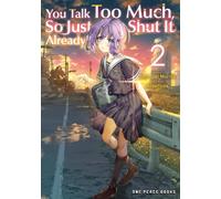 You Talk Too Much, So Just Shut It Already! Volume 2