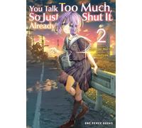 You Talk Too Much, So Just Shut It Already! Volume 2 (You Talk Too Much, So Just Shut It Alrea Series)