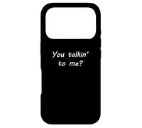 You Talkin to Me? Case for iPhone 17 Pro