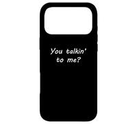 You Talkin to Me? Case for iPhone 17 Pro Max