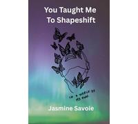 You taught me to shapeshift