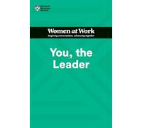 You, the Leader (HBR Women at Work Series)