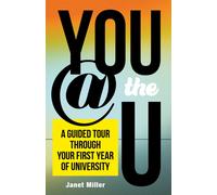 You @ the U : A Guided Tour through Your First Year of University