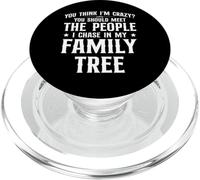 You Think I'm Crazy Meet My Ancestors Genealogist PopSockets PopGrip for MagSafe