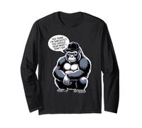 You Think I'm Sarcastic? You Should Hear What I Don't Say Long Sleeve T-Shirt