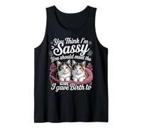 You Think I'm Sassy Meet My Daughter - Tank Top