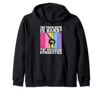 You Think Math is Hard Try Coaching Gymnastics Zip Hoodie