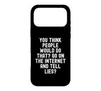 you think people would do that go on the internet and tell Case for iPhone 17 Pro Max