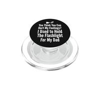 You Think You Can Hurt My Feelings I Held the Flashlight 2 PopSockets PopGrip for MagSafe