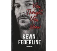 You Thought You Knew