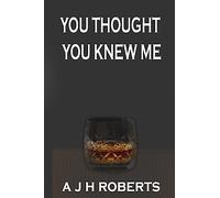 You Thought You Knew Me