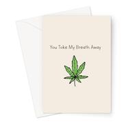 You Toke My Breath Away Greeting Card | Funny Weed Pun Love Anniversary Card | Weed Leaf Illustration Design Valentines, Just Because, Birthday Card For Stoner Husband, Wife, Boyfriend, Girlfriend