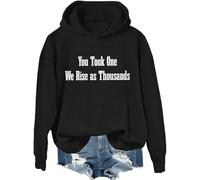 You Took One We Rise As Thousands Hoodie Turning Point Sweatshirt Letter Printed Graphic Unisex Shirt Black
